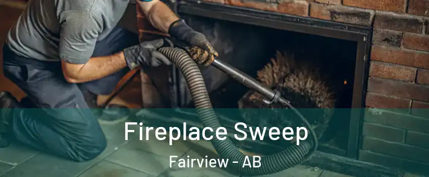 Fireplace Sweep Fairview - AB