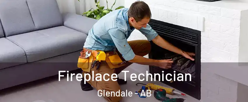 Fireplace Technician Glendale - AB