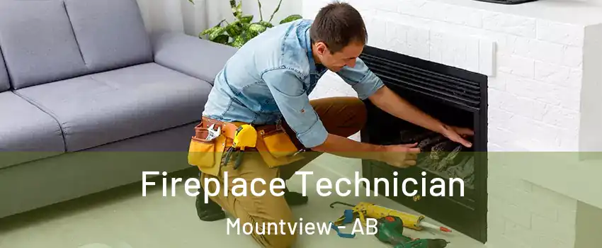 Fireplace Technician Mountview - AB