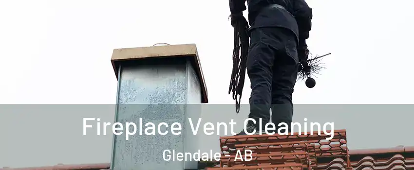  Fireplace Vent Cleaning Glendale - AB