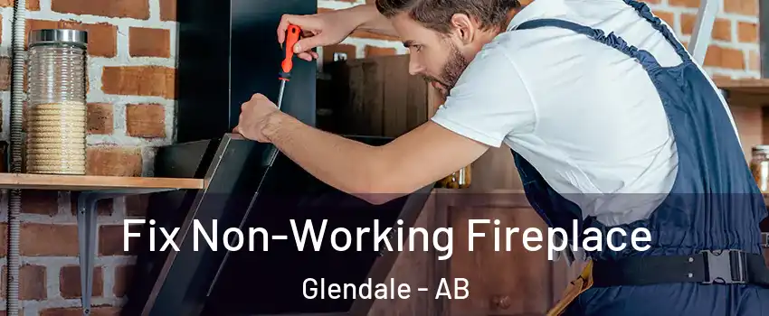  Fix Non-Working Fireplace Glendale - AB