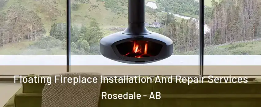  Floating Fireplace Installation And Repair Services Rosedale - AB