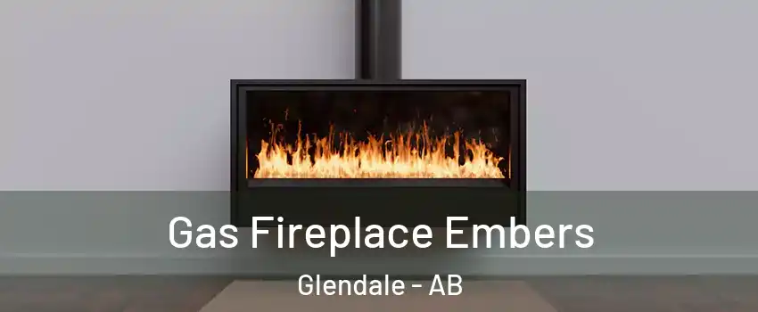 Gas Fireplace Embers Glendale - AB