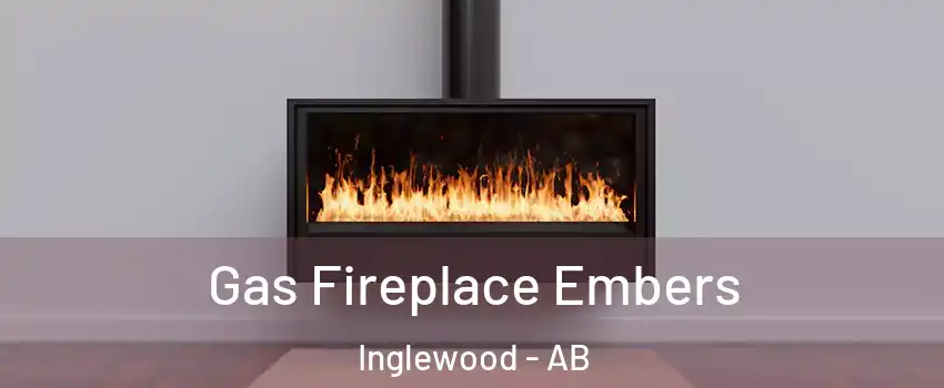  Gas Fireplace Embers Inglewood - AB