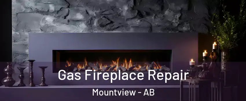  Gas Fireplace Repair Mountview - AB