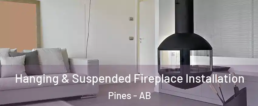 Hanging & Suspended Fireplace Installation Pines - AB