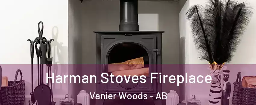 Harman Stoves Fireplace Vanier Woods - AB