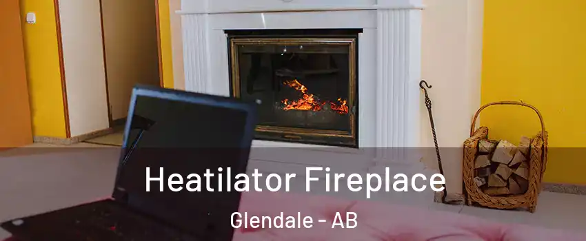 Heatilator Fireplace Glendale - AB