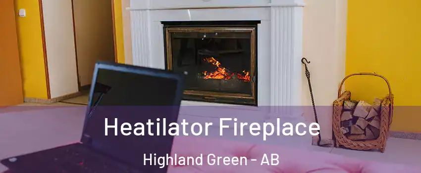  Heatilator Fireplace Highland Green - AB