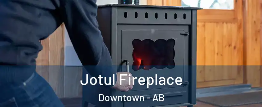 Jotul Fireplace Downtown - AB