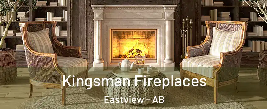 Kingsman Fireplaces Eastview - AB