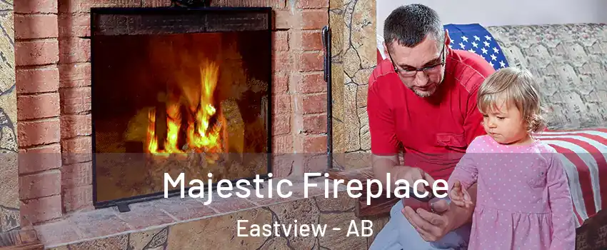 Majestic Fireplace Eastview - AB