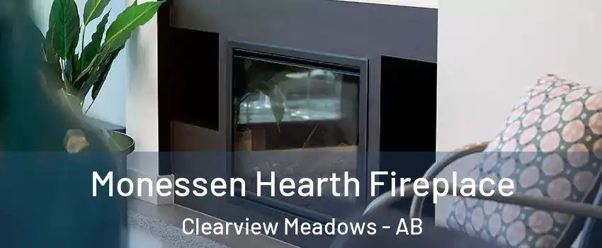 Monessen Hearth Fireplace Clearview Meadows - AB