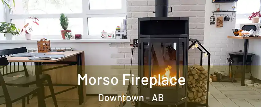 Morso Fireplace Downtown - AB