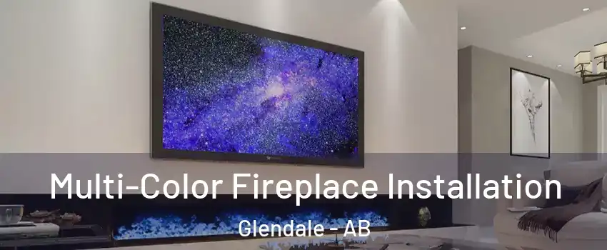 Multi-Color Fireplace Installation Glendale - AB