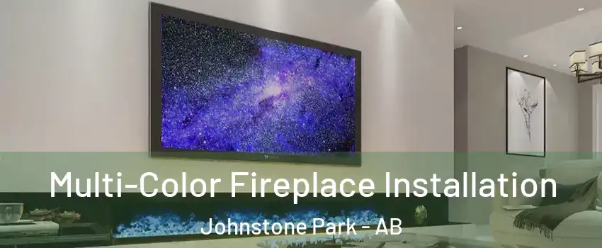 Multi-Color Fireplace Installation Johnstone Park - AB