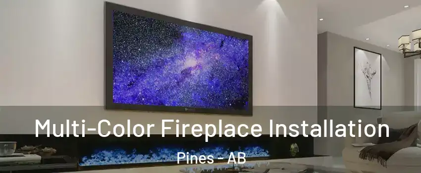  Multi-Color Fireplace Installation Pines - AB