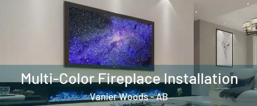 Multi-Color Fireplace Installation Vanier Woods - AB