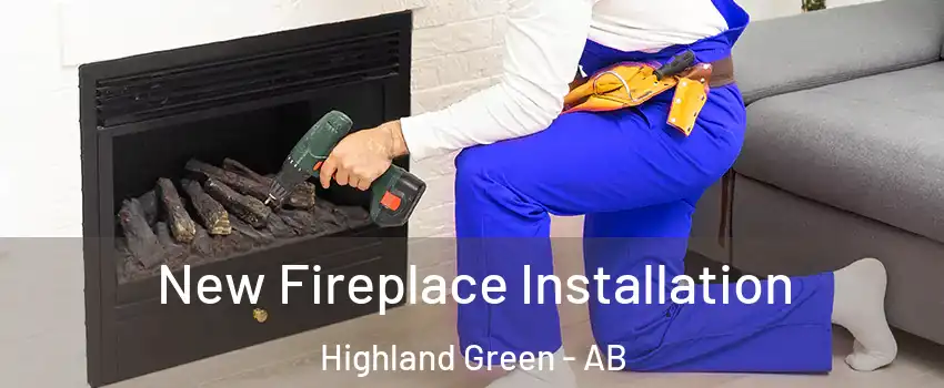  New Fireplace Installation Highland Green - AB