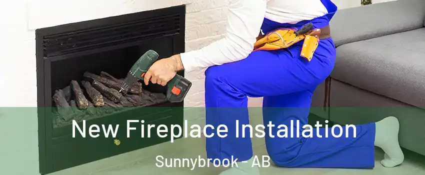 New Fireplace Installation Sunnybrook - AB