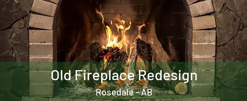 Old Fireplace Redesign Rosedale - AB