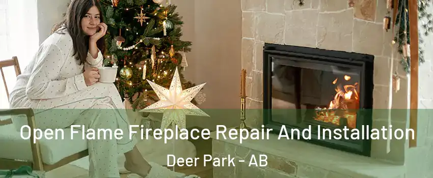  Open Flame Fireplace Repair And Installation Deer Park - AB