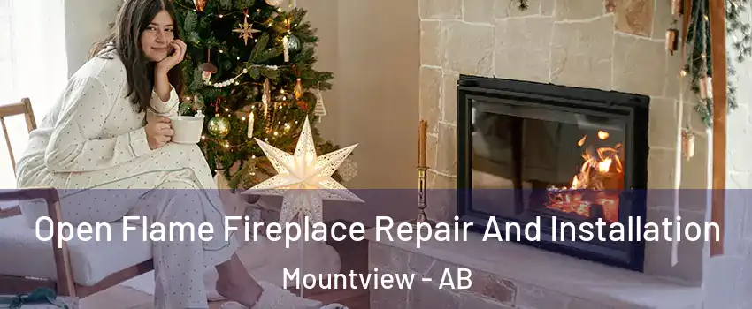 Open Flame Fireplace Repair And Installation Mountview - AB