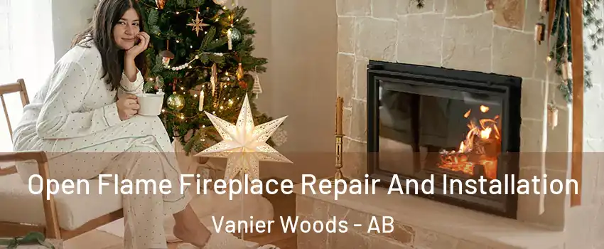 Open Flame Fireplace Repair And Installation Vanier Woods - AB