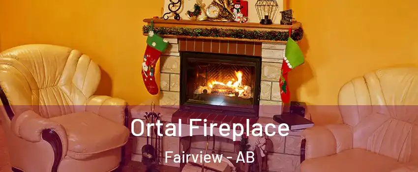 Ortal Fireplace Fairview - AB