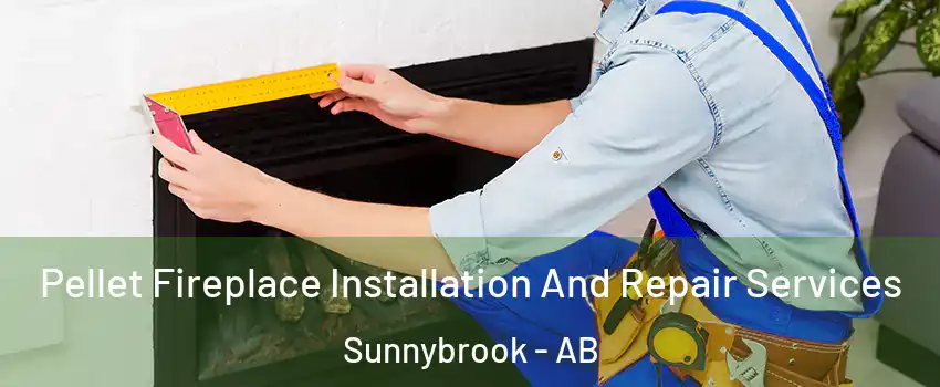  Pellet Fireplace Installation And Repair Services Sunnybrook - AB