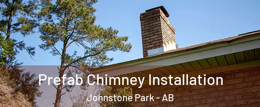  Prefab Chimney Installation Johnstone Park - AB