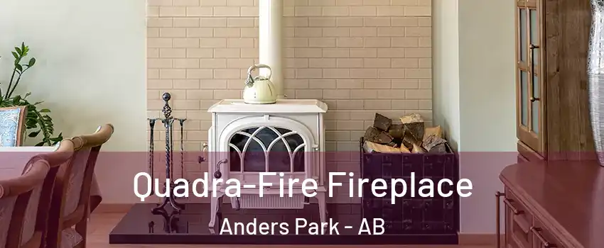  Quadra-Fire Fireplace Anders Park - AB