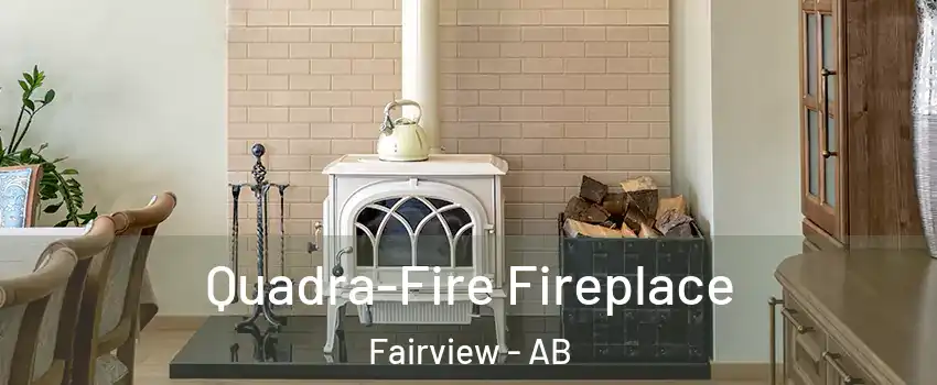  Quadra-Fire Fireplace Fairview - AB
