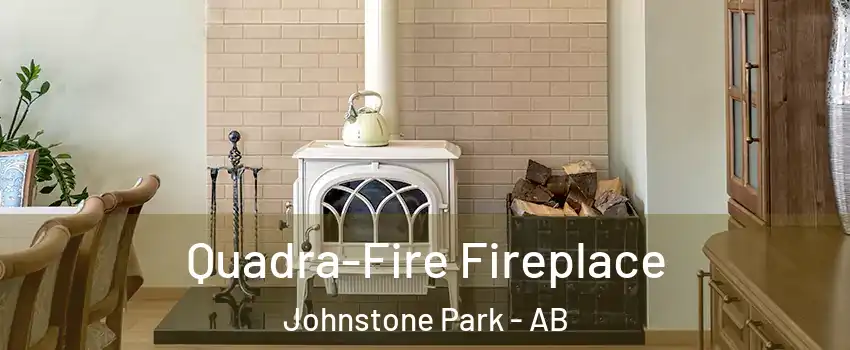  Quadra-Fire Fireplace Johnstone Park - AB