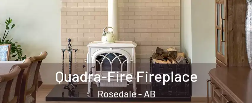 Quadra-Fire Fireplace Rosedale - AB