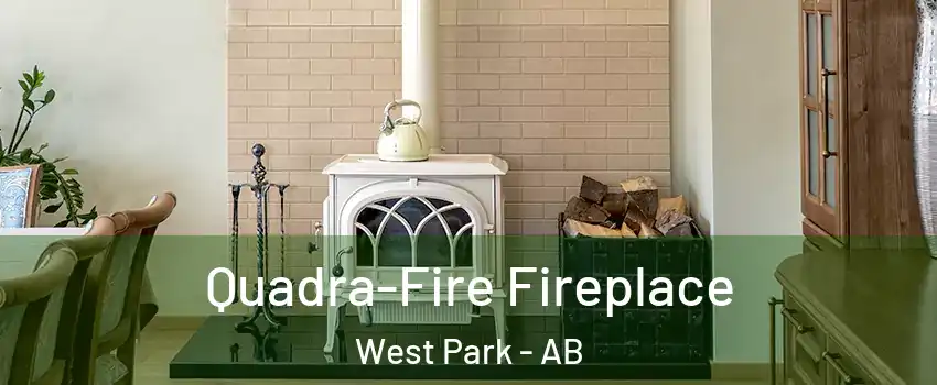 Quadra-Fire Fireplace West Park - AB