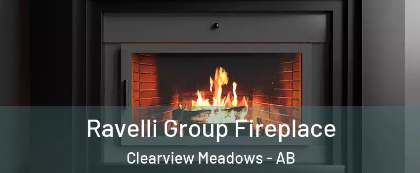 Ravelli Group Fireplace Clearview Meadows - AB