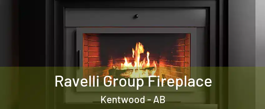  Ravelli Group Fireplace Kentwood - AB