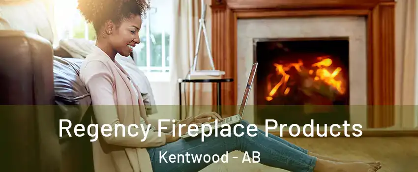 Regency Fireplace Products Kentwood - AB