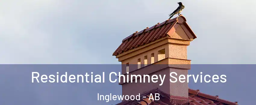Residential Chimney Services Inglewood - AB
