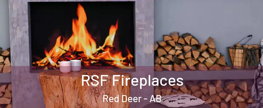 RSF Fireplaces Red Deer - AB