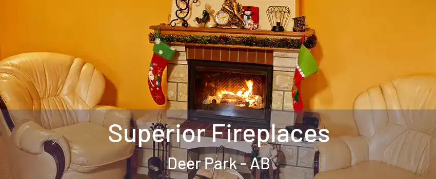 Superior Fireplaces Deer Park - AB
