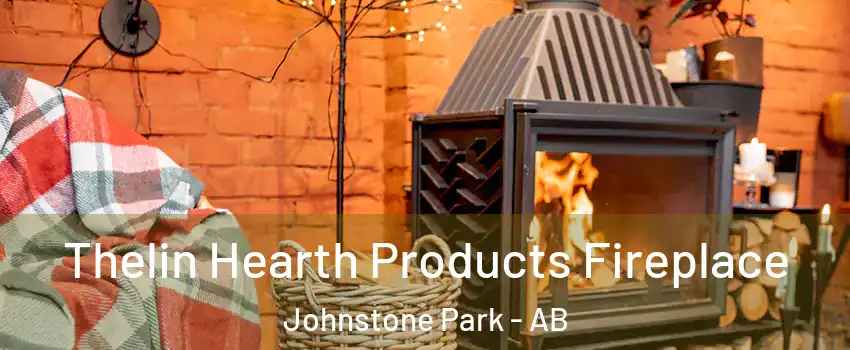 Thelin Hearth Products Fireplace Johnstone Park - AB