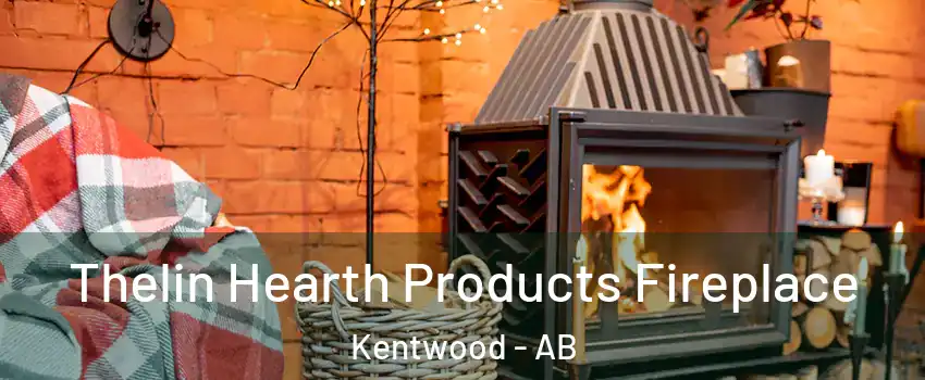 Thelin Hearth Products Fireplace Kentwood - AB