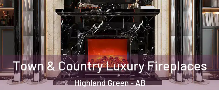 Town & Country Luxury Fireplaces Highland Green - AB