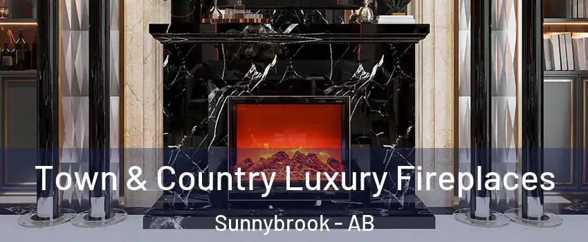 Town & Country Luxury Fireplaces Sunnybrook - AB