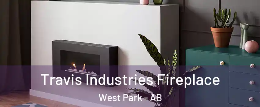 Travis Industries Fireplace West Park - AB