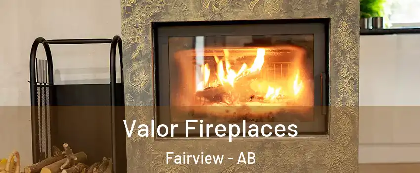 Valor Fireplaces Fairview - AB