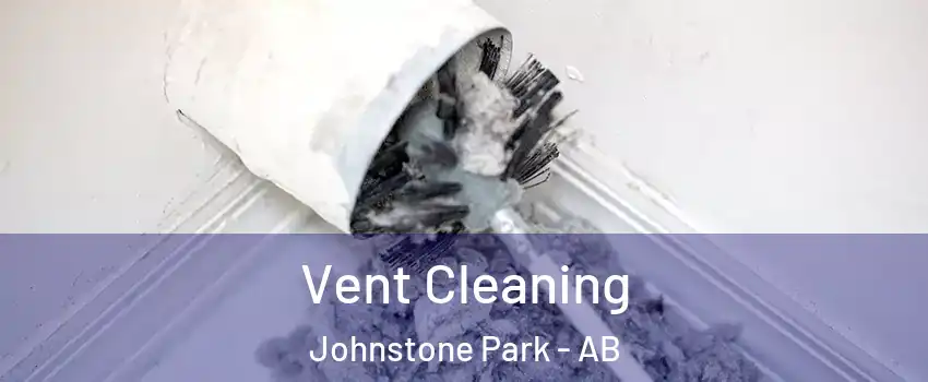Vent Cleaning Johnstone Park - AB