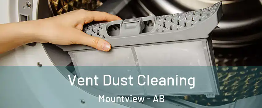 Vent Dust Cleaning Mountview - AB